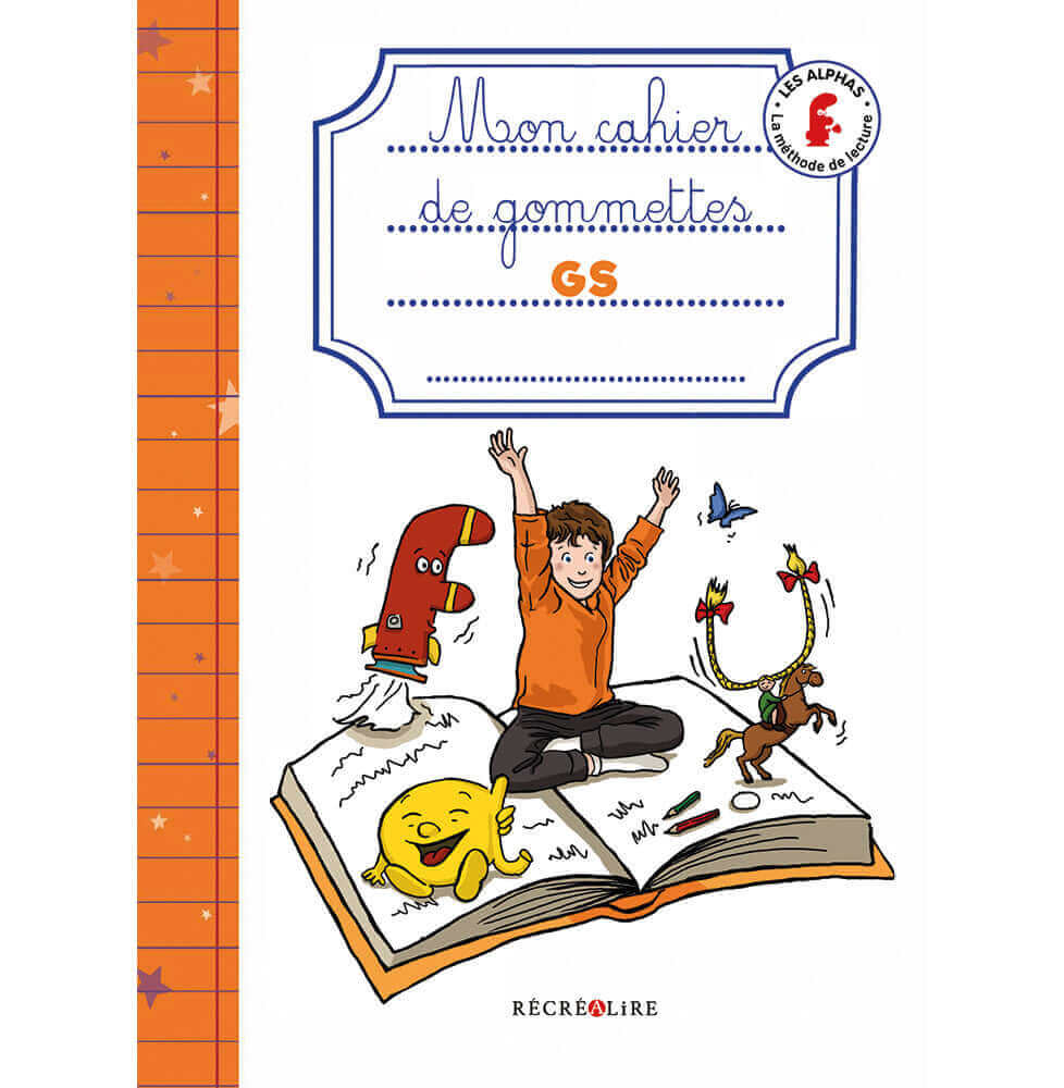 Récréalire - Mon cahier de gommettes Les Alphas maternelle GS - Livre pour l'élève Méthode de lecture cycle 1 - A partir de 4 ans (Grande section) - identification des sons, lecture